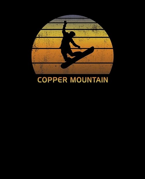 Copper Mountain: Colorado Notebook For Work, Home or School With Lined College Ruled White Paper. Note Pad Composition Journal For Snow (Paperback)