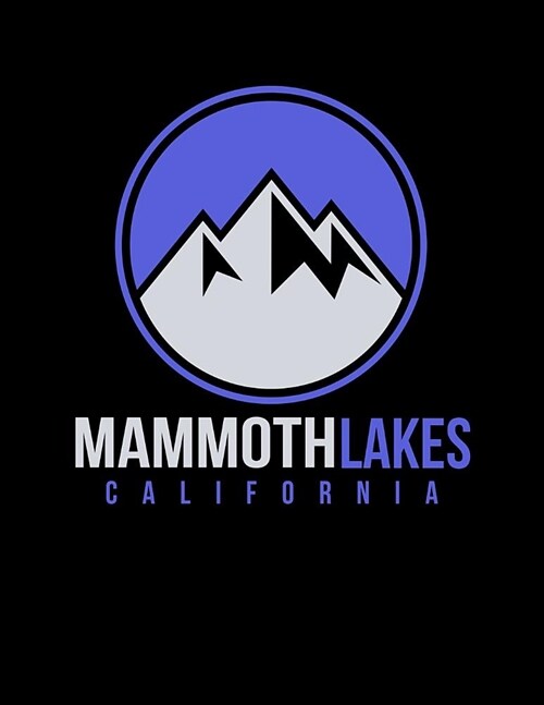 Mammoth Lakes: California Notebook For Work, Home or School With Lined College Ruled White Paper. Note Pad Composition Journal For Sk (Paperback)