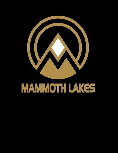 Mammoth Lakes: California Notebook For Work, Home or School With Lined College Ruled White Paper. Note Pad Composition Journal For Sk (Paperback)