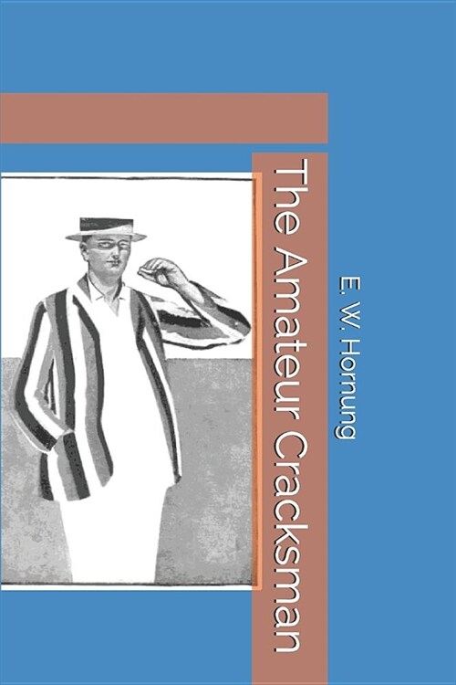 The Amateur Cracksman (Paperback)