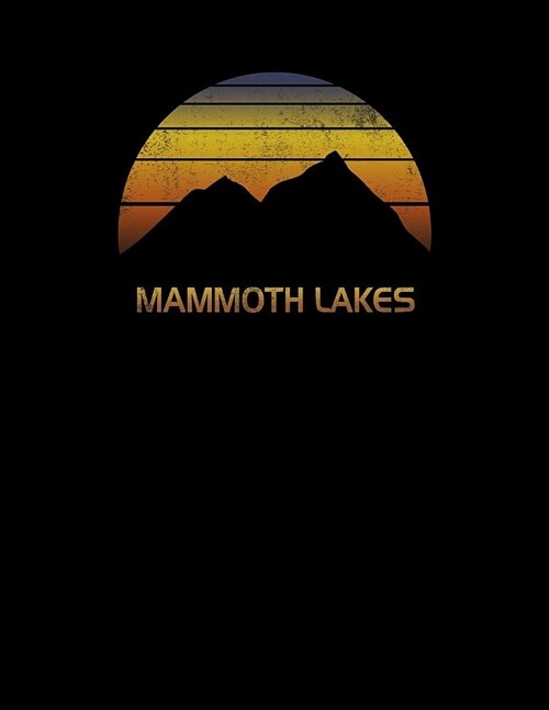 Mammoth Lakes: California Notebook For Work, Home or School With Lined College Ruled White Paper. Note Pad Composition Journal For Sk (Paperback)