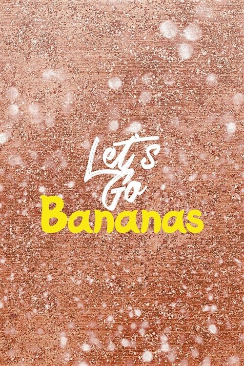 Lets Go Bananas: Blank Lined Notebook ( Bananas ) Pink (Paperback)
