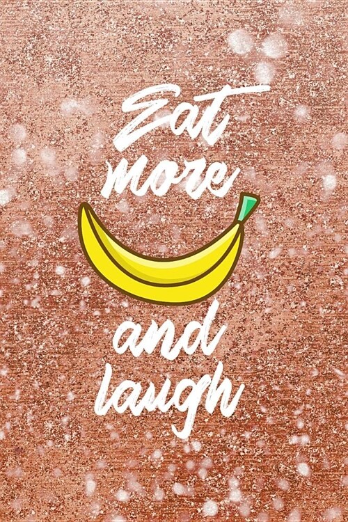 Eat More And Laugh: Blank Lined Notebook ( Bananas ) Pink (Paperback)