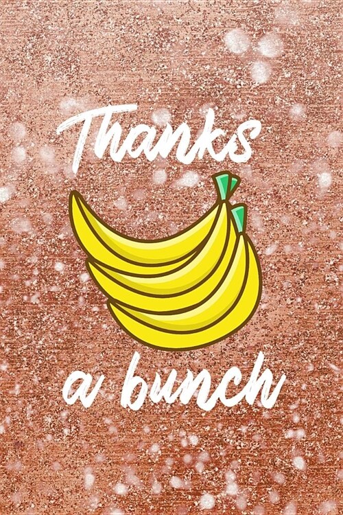 Thanks A Bunch: Blank Lined Notebook ( Bananas ) Pink (Paperback)