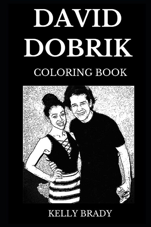 David Dobrik Coloring Book: Legendary YouTube Star and Famous Comedian, the Vlog Squad Member and Millennial Icon Inspired Adult Coloring Book (Paperback)