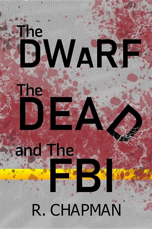 The Dwarf, the Dead, and the FBI (Paperback)