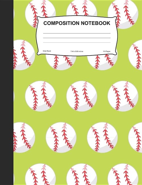 Composition Notebook: Baseball Wide Ruled Lined Journal For School (Paperback)