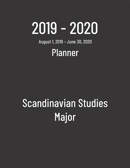 2019-2020 Planner: Scandinavian Studies Major - Monthly Weekly Organizer & Diary for Students (Paperback)