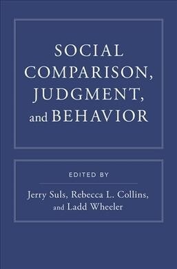 Social Comparison, Judgment, and Behavior (Hardcover)