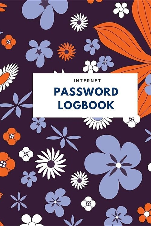 Internet Password Logbook: Address Logbook - Web Site Password Keeper - Alphabetical Password Book for Protection Logs and Passwords, small 6x9 (Paperback)