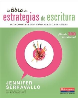 El Libro de Estrategias de Escritura: Gu? Completa Para Formar Escritores H?iles (Paperback)