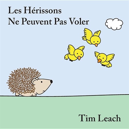 Les H?rissons Ne Peuvent Pas Voler (Paperback)