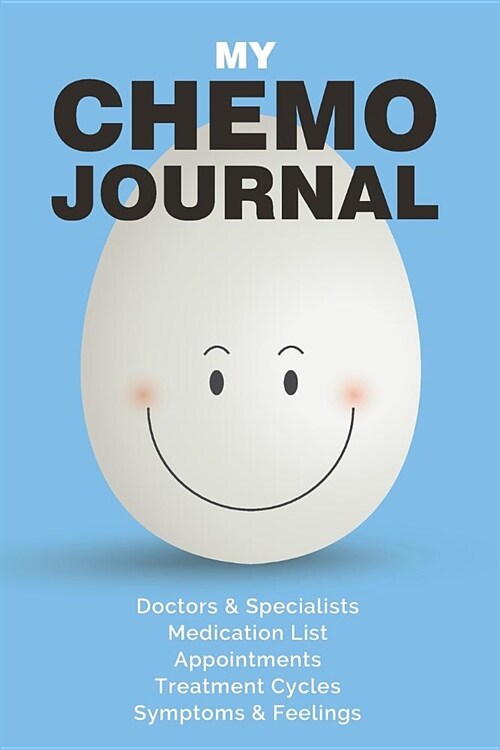 My Chemo Journal: Notebook / Planer for For patients starting Chemotherapy treatment (Paperback)