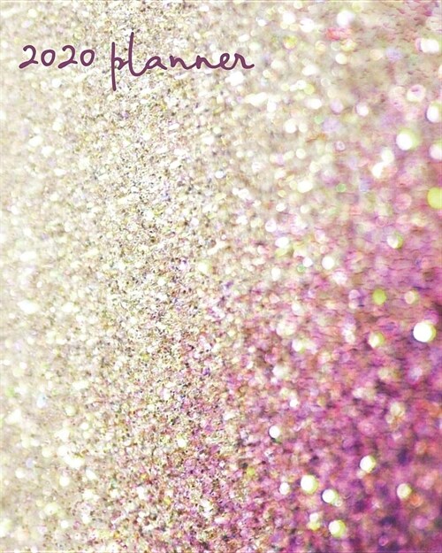 2020 Planner: Weekly Basic Large Planner: 52 Week Agenda: Extra Dot Grid Pages: Paperback Cover: Stunning Glitter-Inspired Design (Paperback)