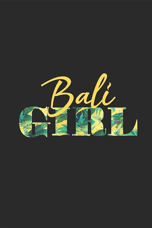 Bali Girl: Bali Notebook, Blank Lined (6 x 9 - 120 pages) Travelling Notebook for Daily Journal, Diary, and Gift (Paperback)