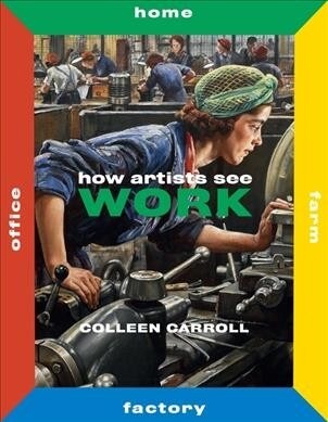How Artists See Work: Second Edition (Hardcover, 2, Two)