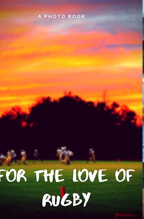 For the love of Rugby (Hardcover)