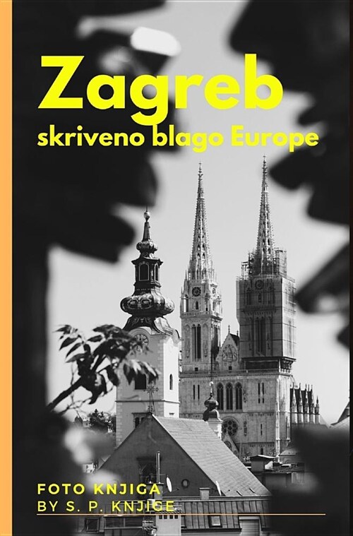 Zagreb - skriveno blago Europe (Hardcover)