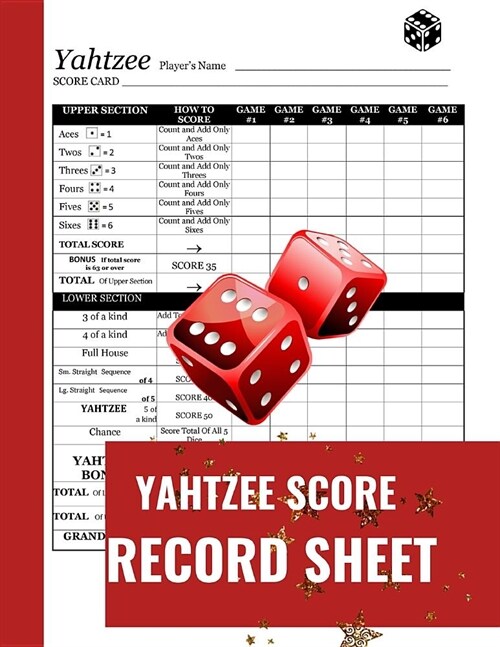 Yahtzee Score Record Sheet: A Cute Red Large Score Card Pads, Log Book Keeper, Tracker, Of Yahtzee Game Set Dice Thrown; With 100 Pages To Write I (Paperback)