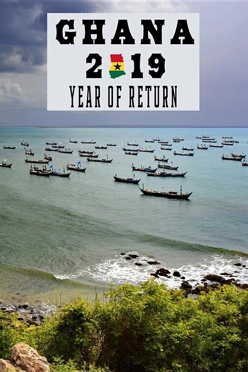 Ghana 2019 Year of Return: Senya Beraku Beach Ghanaian Map Flag Art Softcover Note Book Diary - Lined Writing Journal Notebook - 100 Cream Pages (Paperback)