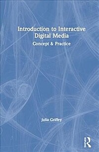 Introduction to interactive digital media : concept ＆ practice