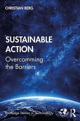 Sustainable Action : Overcoming the Barriers (Paperback)