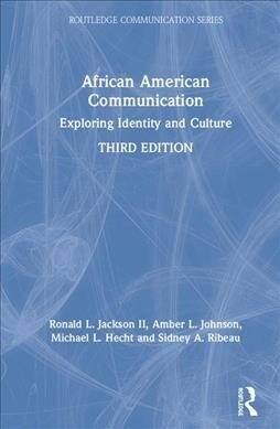 African American Communication : Examining the Complexities of Lived Experiences (Hardcover, 3 ed)