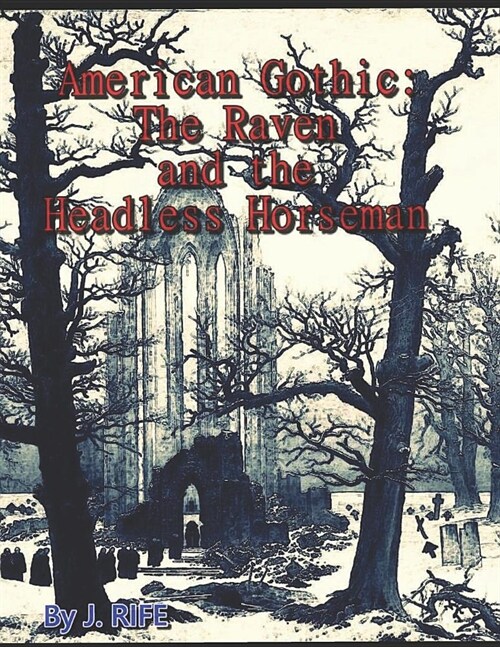 American Gothic: The Raven and the Headless Horseman (Paperback)