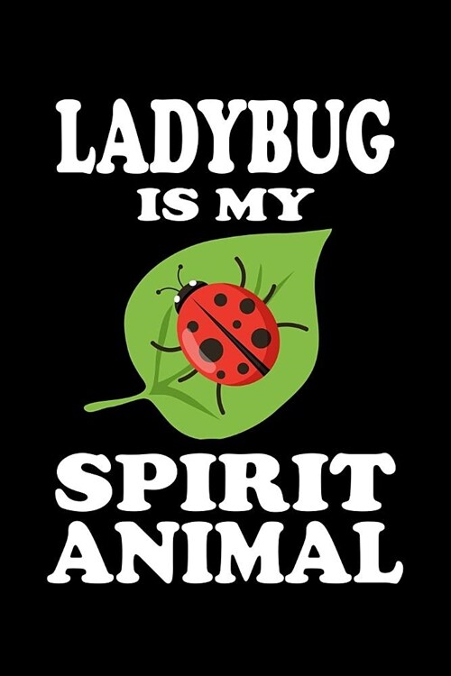 Ladybug Is My Spirit Animal: Animal Nature Collection (Paperback)