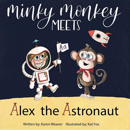 Minky Monkey Meets Alex the Astronaut (Paperback)