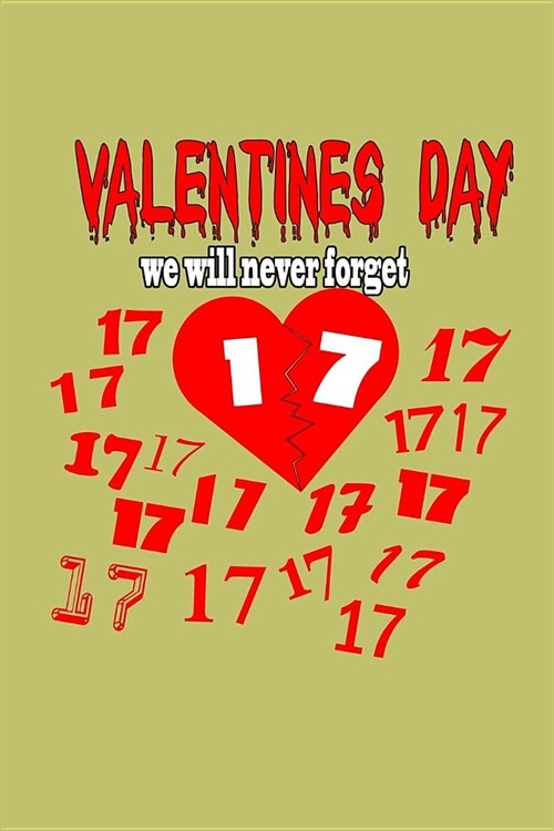 Valentines Day We Will Never Forget 17: With a matte, full-color soft cover, this lined journal is the ideal size 6x9 inch, 54 pages cream colored pa (Paperback)