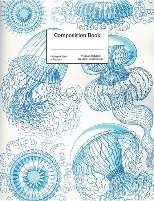 Composition Book College-Ruled Vintage Jellyfish Nautical Illustrations: Floating Blue Line Art Jellyfish Drawings Cover (Paperback)