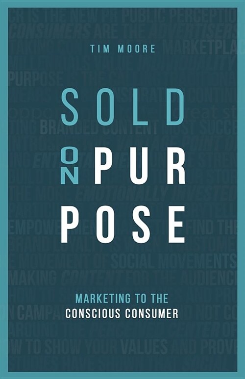 Sold On Purpose: Marketing to The Conscious Consumer (Paperback)