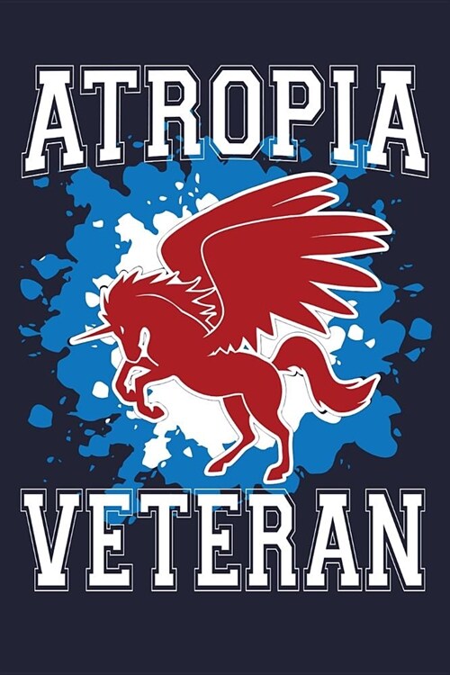 Atropia Veteran: Funny 4th Of July Unicorn Military Lined Journal (Paperback)