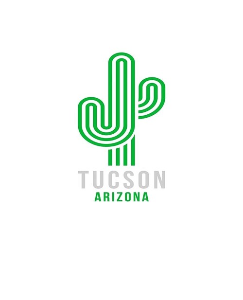 Tucson Arizona: Notebook With Lined College Ruled Paper For Hiking, Camping & Biking Fans. Blank Notepad Journal for Men, Women & Kids (Paperback)