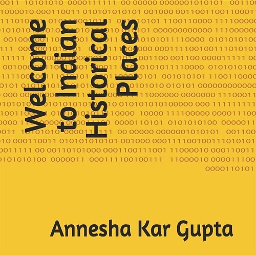 Welcome to Indian Historical Places (Paperback)