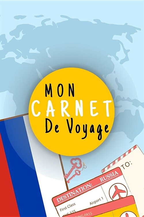 Mon Carnet De Voyage: Journal De Voyage RUSSIE Avec Planner et Check-List, Pour Vous Accompagner Durant Votre Voyage,125 pages, grille de li (Paperback)