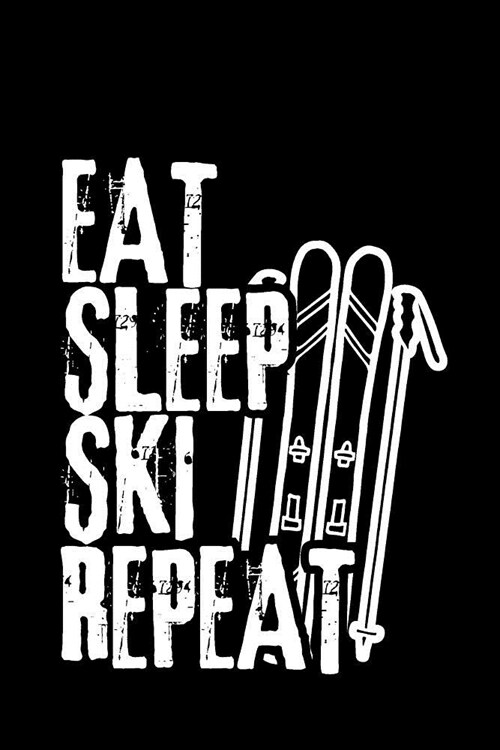Eat Sleep Ski Repeat: Daily Planner - Day to Day Planning for Work, Home or Travel. 6 x 9 110 Undated Pages (Paperback)