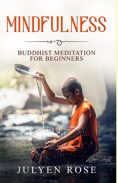 Mindfulness: Buddhist Meditation for Beginners (Paperback)