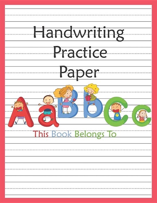 Handwriting Practice Paper: Blank Lined Notebook Primary Ruled With Dotted Midline, Composition Book for Kids from Kindergarten to 3rd Grade(Large (Paperback)