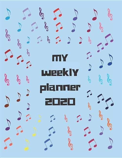 2020 Weekly Monthly Panner for Music Lovers: Beautiful planner calendar organizer for 2020 with cover themed for music lovers. Great gift idea also. (Paperback)