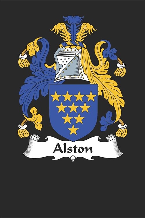 Alston: Alston Coat of Arms and Family Crest Notebook Journal (6 x 9 - 100 pages) (Paperback)