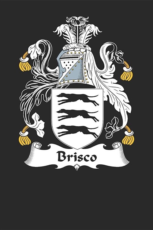 Brisco: Brisco Coat of Arms and Family Crest Notebook Journal (6 x 9 - 100 pages) (Paperback)