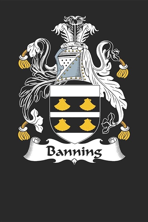 Banning: Banning Coat of Arms and Family Crest Notebook Journal (6 x 9 - 100 pages) (Paperback)