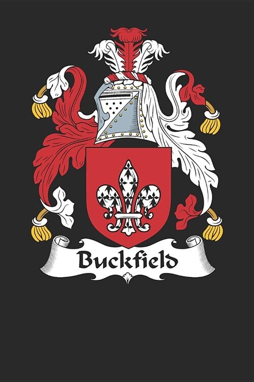 Buckfield: Buckfield Coat of Arms and Family Crest Notebook Journal (6 x 9 - 100 pages) (Paperback)