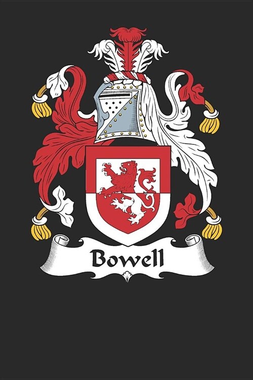Bowell: Bowell Coat of Arms and Family Crest Notebook Journal (6 x 9 - 100 pages) (Paperback)