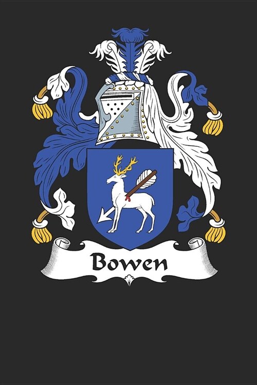 Bowen: Bowen Coat of Arms and Family Crest Notebook Journal (6 x 9 - 100 pages) (Paperback)