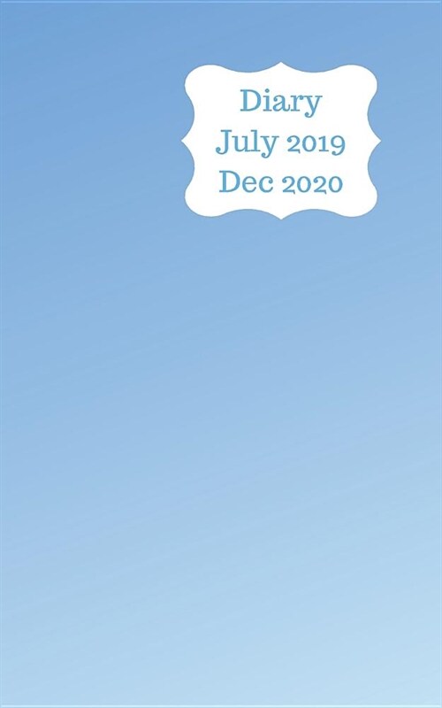 Diary July 2019 Dec 2020: 5x8 pocket size, week to a page 18 month diary. Space for notes and to do list on each page. Perfect for teachers, stu (Paperback)