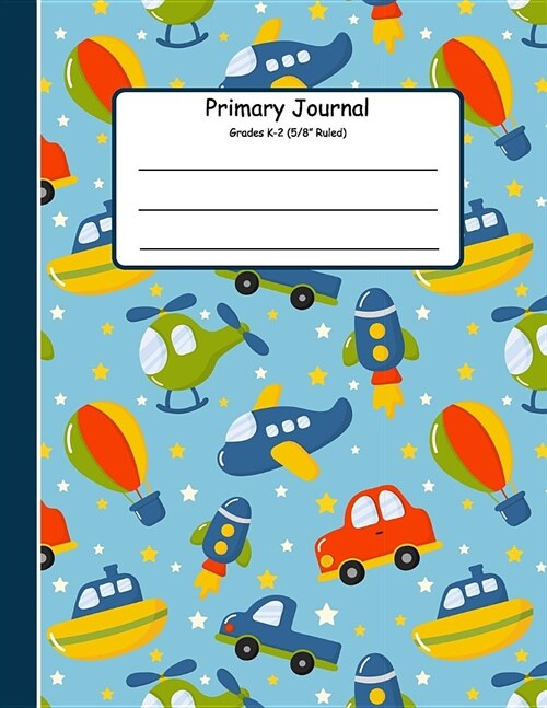 Primary Journal Grades K-2: Primary Composition Books K-2. Picture Space And Dashed Midline, Primary Composition Notebook, Composition Notebook fo (Paperback)