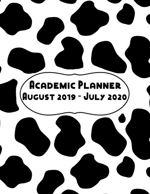 Academic Planner August 2019 to July 2020: Cow Coat Pattern For High School Student (Paperback)